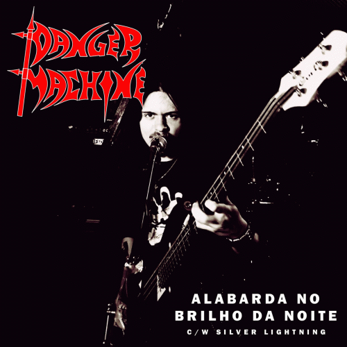 Danger Machine : Alabarda no Brilho da Noite